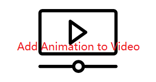 how to add animation to video
