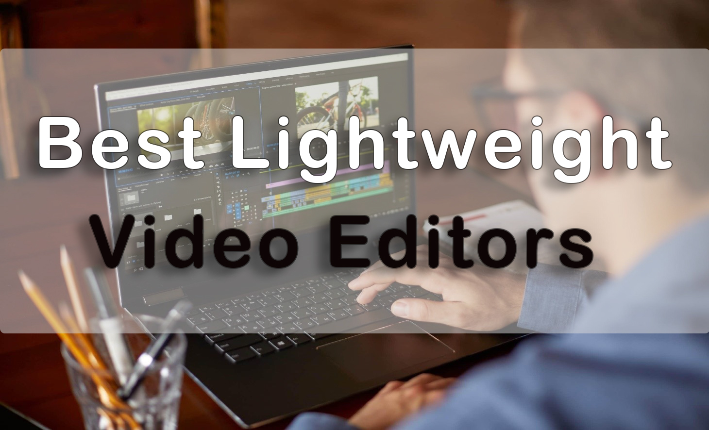 lightweight video editor