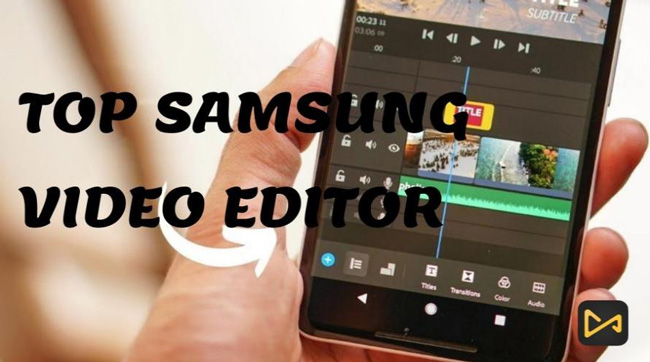 best samsung video editor