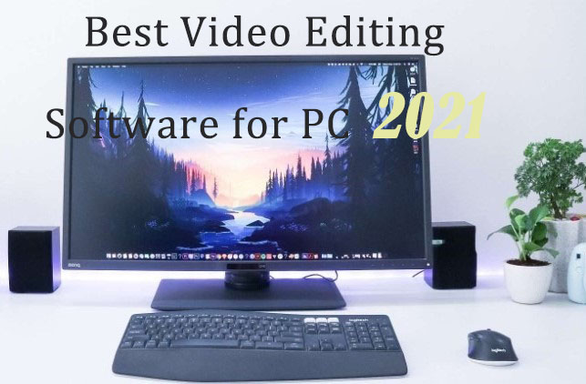 best desktop computers for video editing 2021