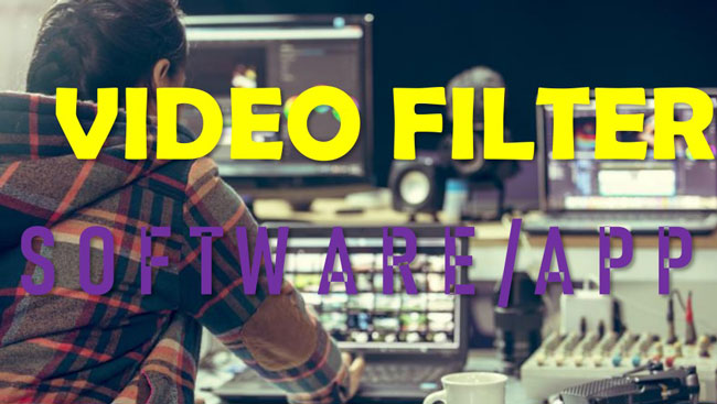 best video filter software