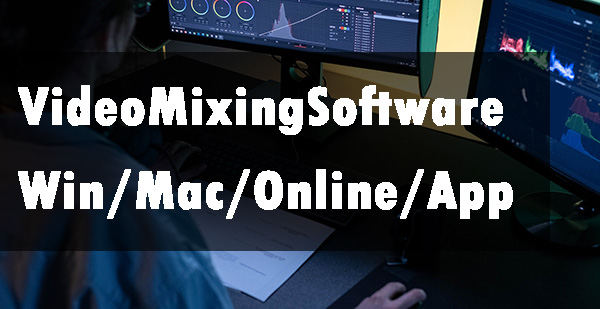 best video mixing software