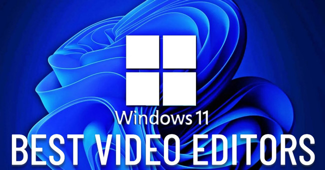 best windows 11 video editor