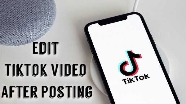 how to edit tiktok video after posting
