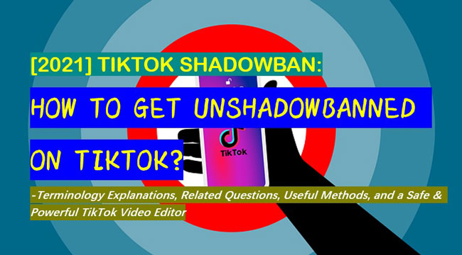 how to get unshadowbanned on tiktok