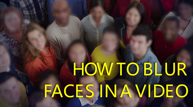 how to blur faces in a video