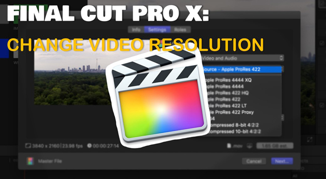 how to change video resolution in final cut pro