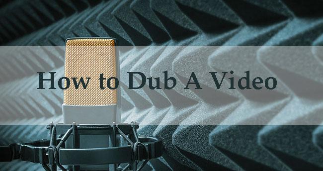 how to dub a video