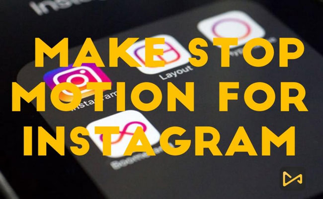 how to make a stop motion video for instagram
