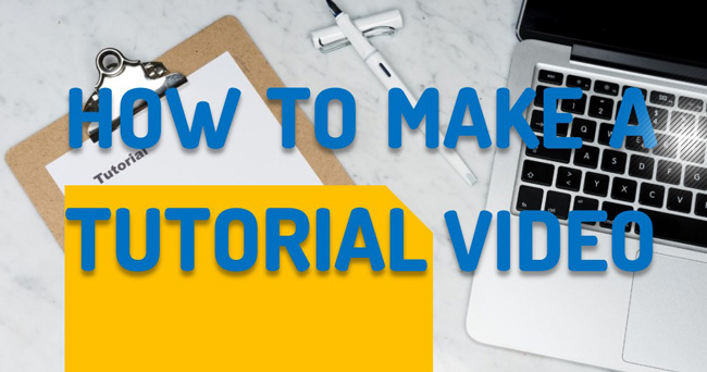 how to make a tutorial video