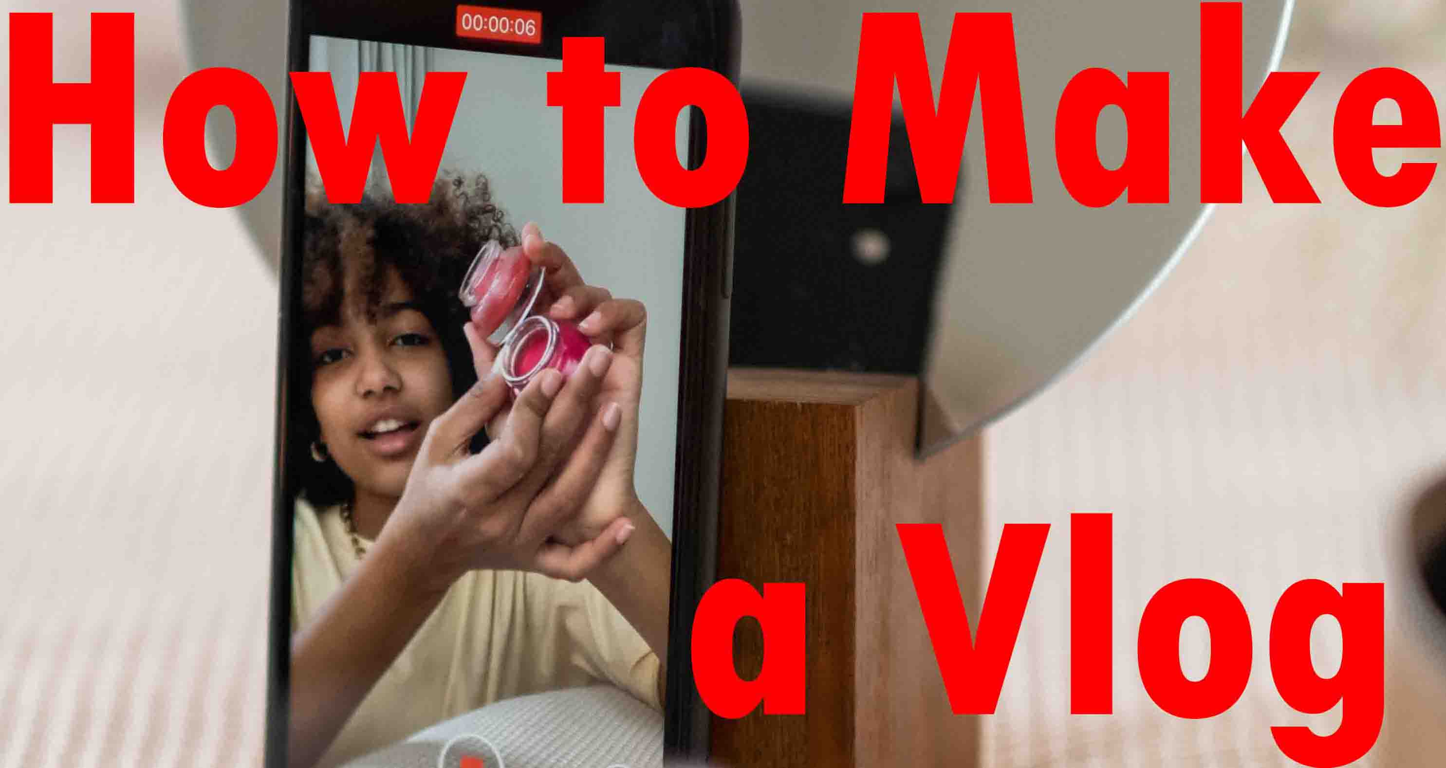 how to make a vlog