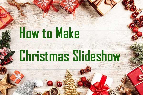 how to make christmas slideshow