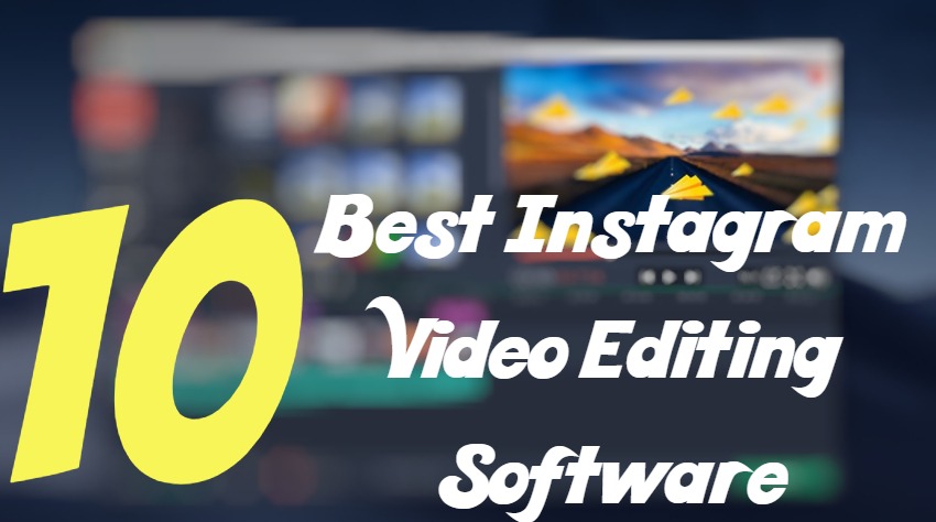 best instagram video editing software