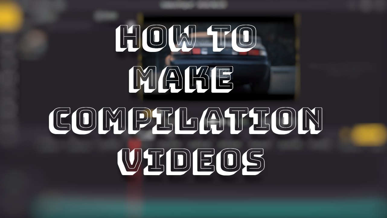 how to make compilation videos
