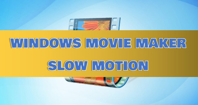 slow motion windows movie maker