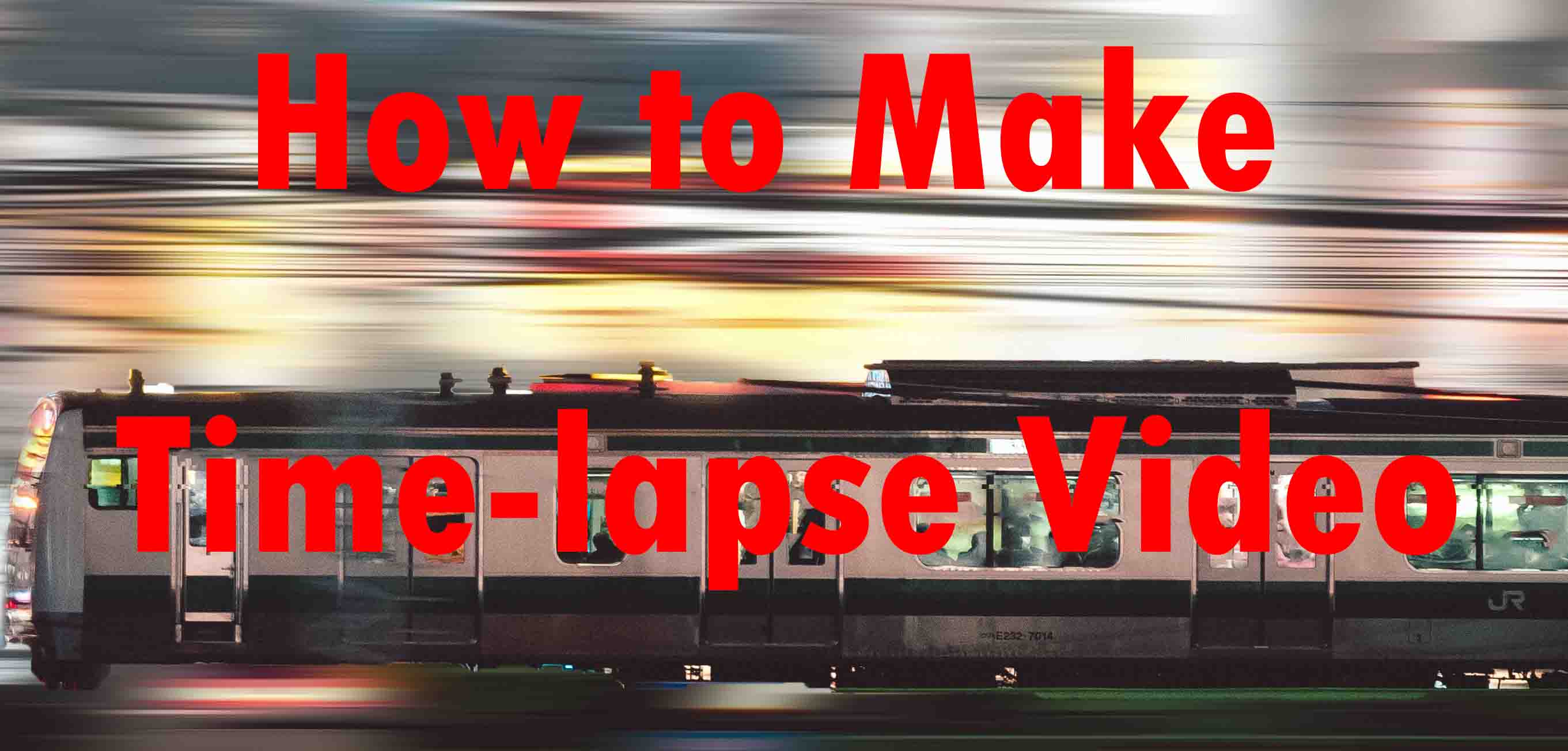 how to make time-lapse video