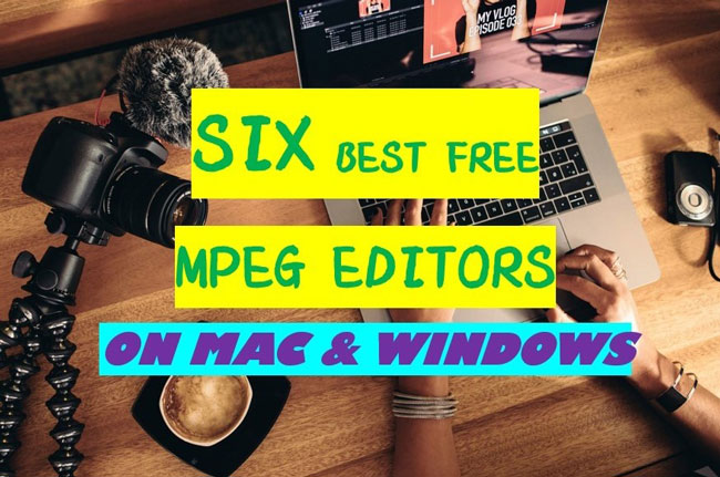 best free mpeg video editor for windows and mac