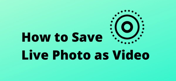 save live photo as video