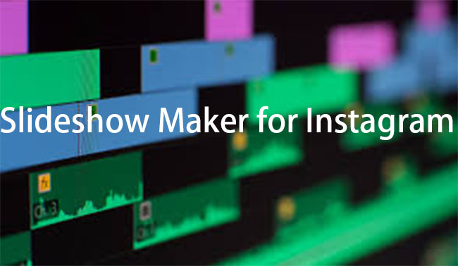 slideshow maker for instagram