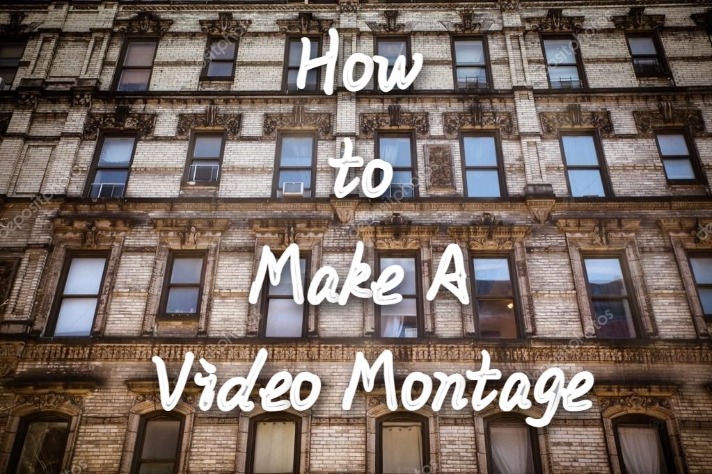 how to make a video montage
